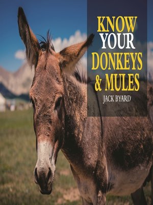 cover image of Know Your Donkeys & Mules